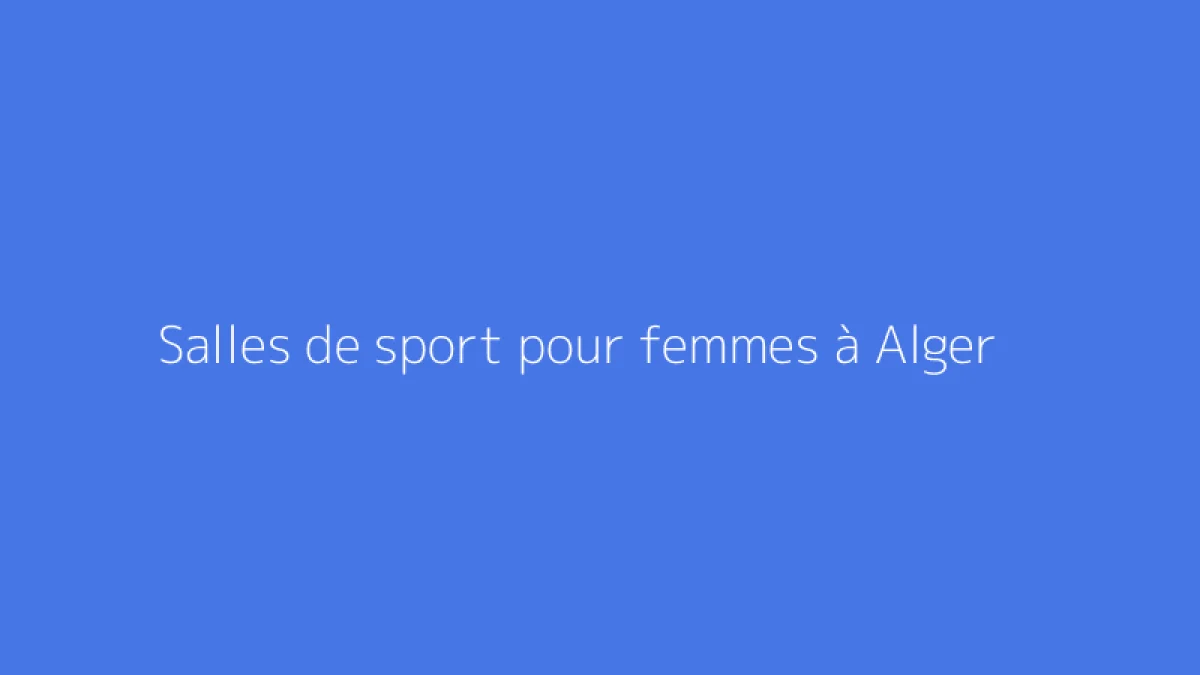 Salles de sport pour femmes à Alger