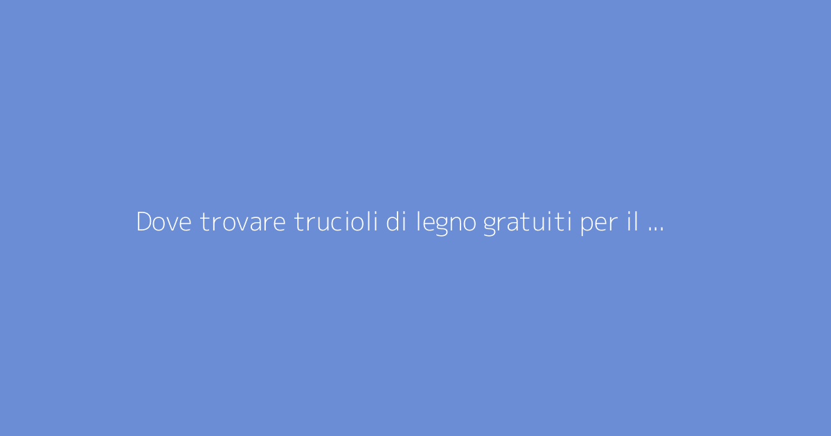 Dove trovare trucioli di legno gratuiti per il giardino?