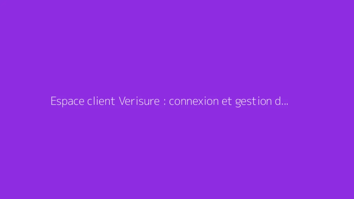 Espace client Verisure : connexion et gestion des factures